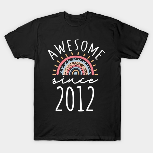 Awesome Since 2012 Born in 2012 Rainbow Leopard print 10th Birthday Gift T-Shirt by BadDesignCo